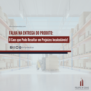 FALHA NA ENTREGA DO PRODUTO: O Caos que Pode Resultar em Prejuízos Incalculáveis!