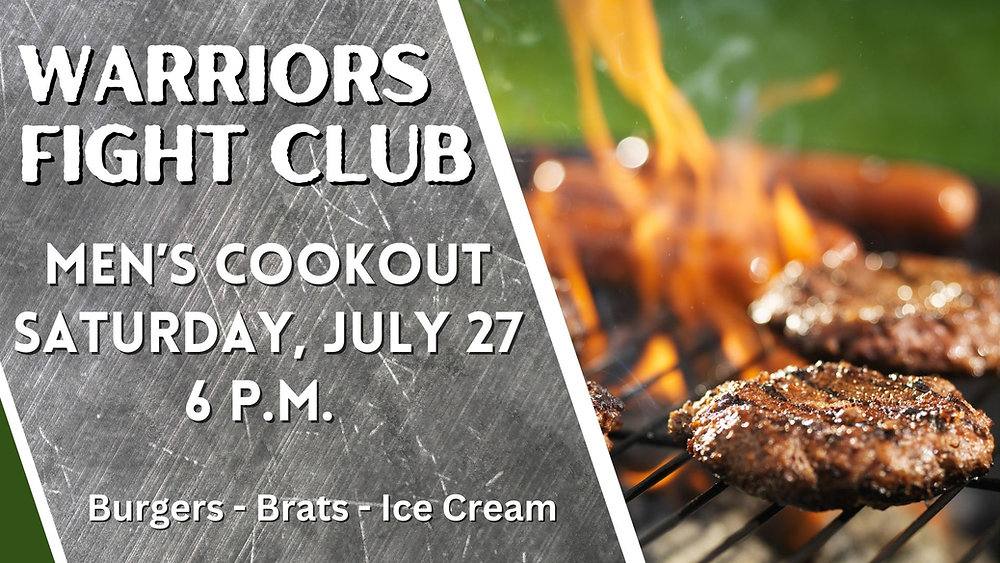 Warriors Fight Club (Men's Ministry) Cookout