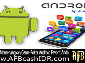Strategi Memenangkan Game Poker Android Favorit Anda