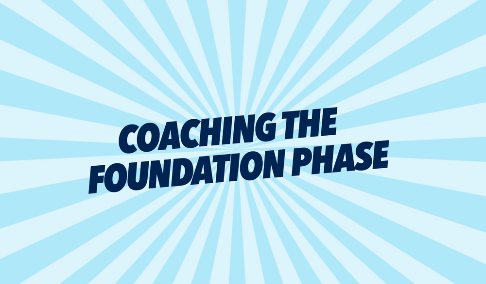 Coaching the foundation phase