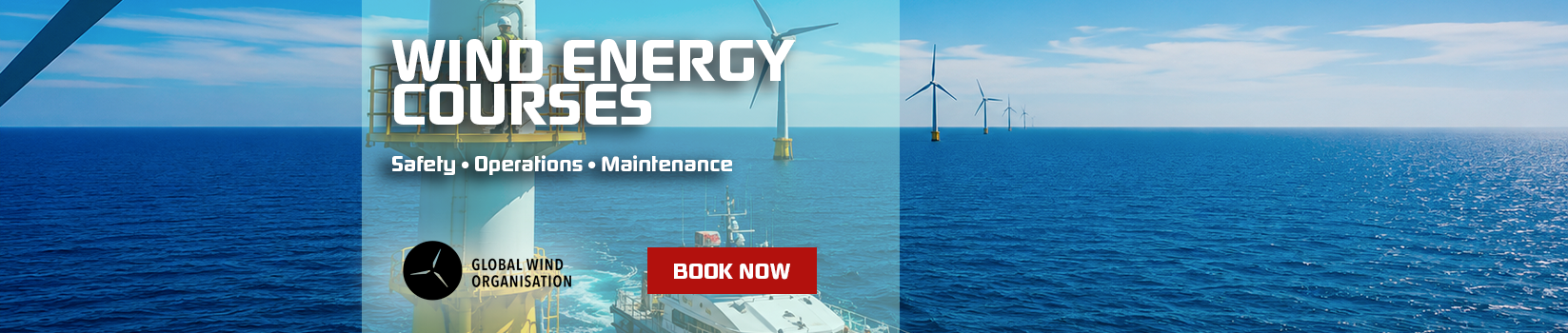 WIND ENERGY COURSES, Global Wind Organisation, Safety • Operations • Maintenance