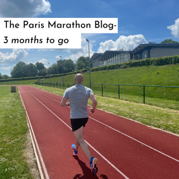 The Paris Marathon- 3 months to go