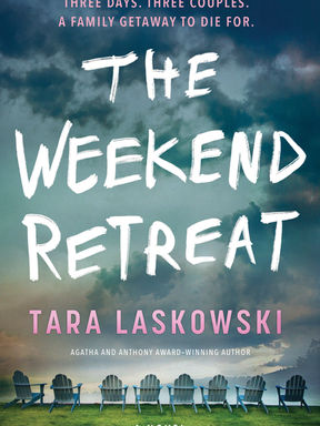 Blog Tour: The Weekend Retreat by Tara Laskowski