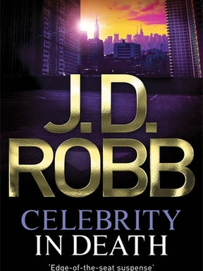 Review: Celebrity in Death by J.D. Robb