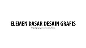 Elemen Dasar Desain Grafis