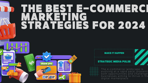 The Best E-commerce Marketing Strategies for 2024