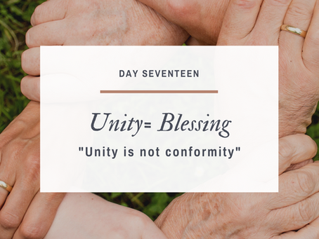 Day 17: Unity = Blessing