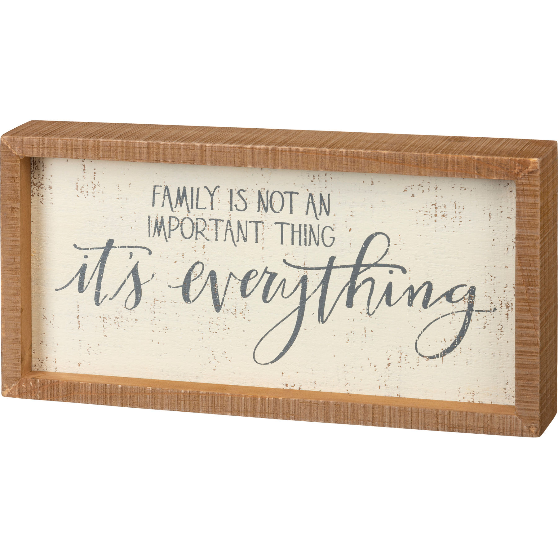 Family, It's Everything Box Sign