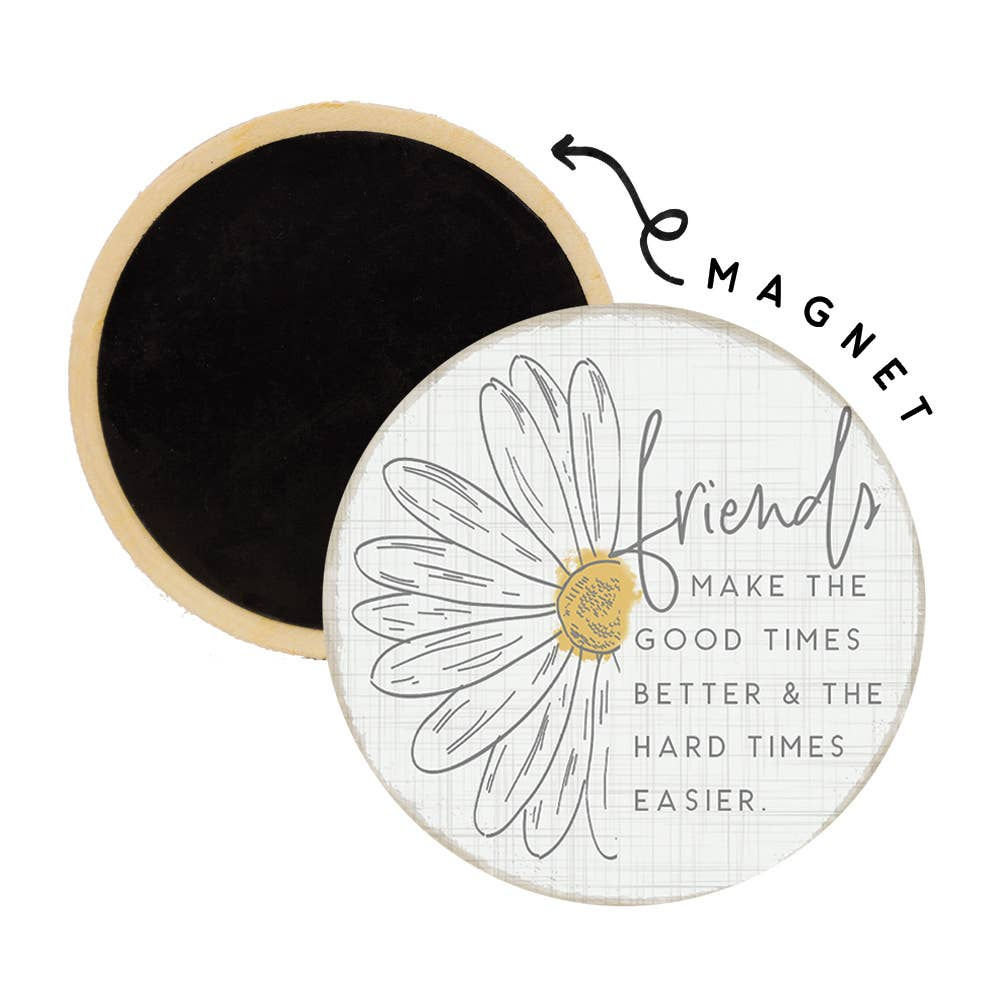 Good Times Better - Round Magnets