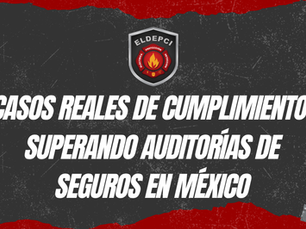 Casos Reales de Cumplimiento: Superando Auditorías de Seguros en México