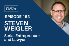 Steven Weigler on You Are a Lawyer