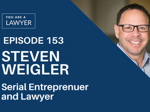 Steven Weigler on You Are a Lawyer