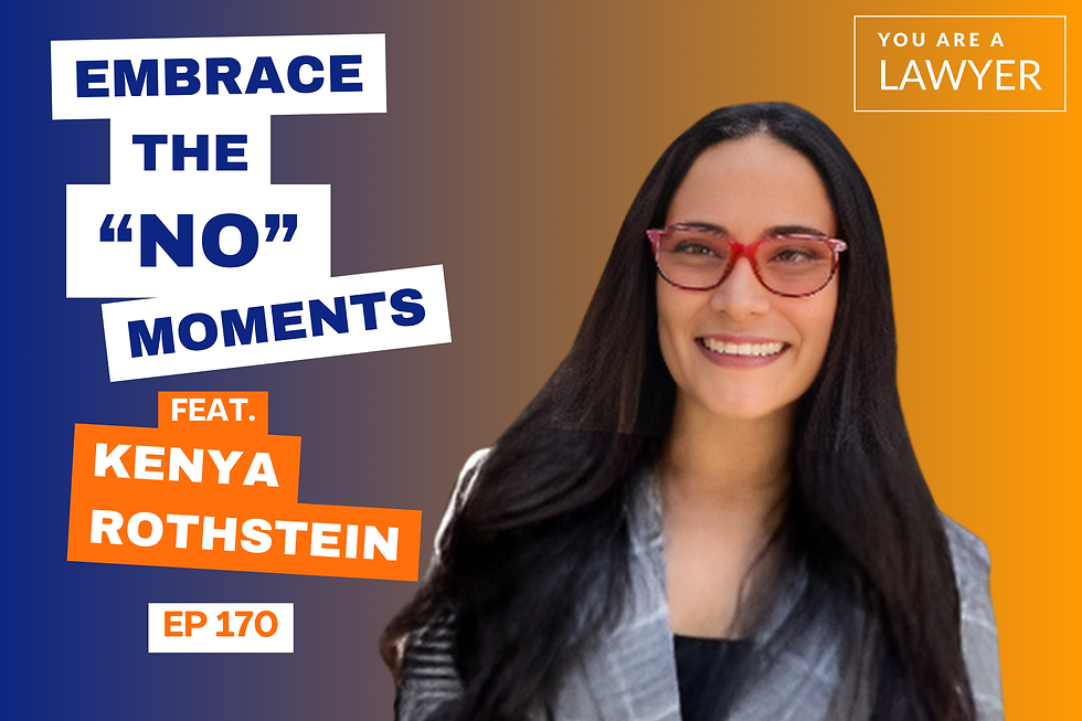 Kenya Rothstein on You Are a Lawyer