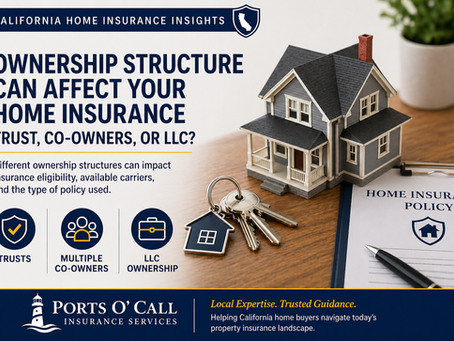 Buying a Home in a Trust, With Co-Owners, or Through an LLC? Ownership Structure Can Affect Your Home Insurance in California