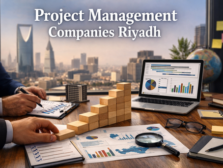 Step-by-Step: Choosing the Best Project Management Company in Riyadh