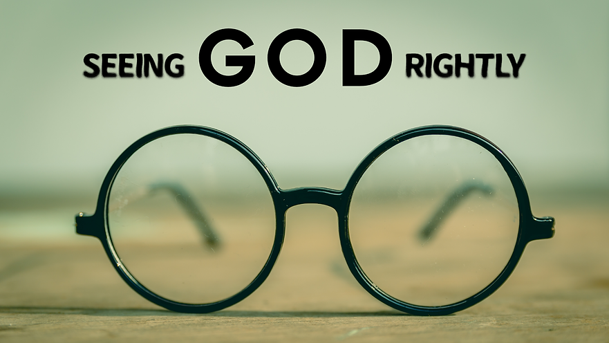 Seeing God Rightly Title.png