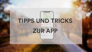 Tipps und Tricks zur App 💡