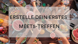 Erstelle jetzt dein erstes Treffen und gewinne! 