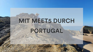 Mit Meet5 durch Portugal ☀️ 🥾