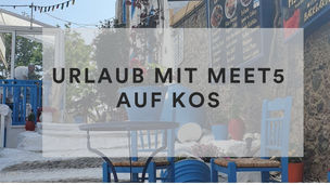 Urlaub mit Meet5 auf Kos ☀️