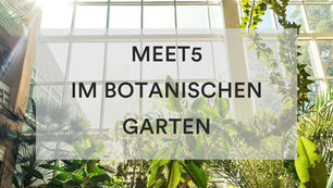 Meet5: Novembertreffen im Botanischen Garten