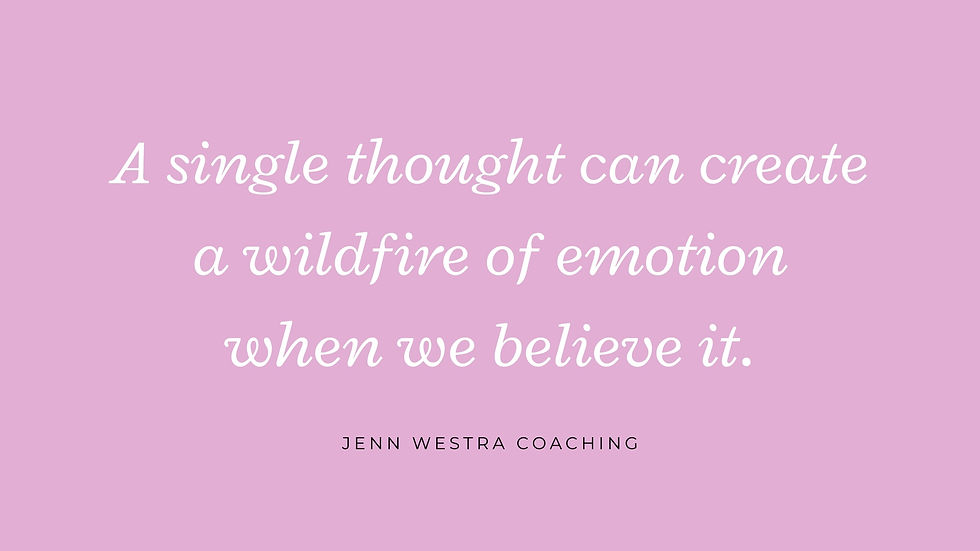 White text on pink background reads "A single thought can create a wildfire of emotion when we believe it." Below, "JENN WESTRA COACHING" is displayed.