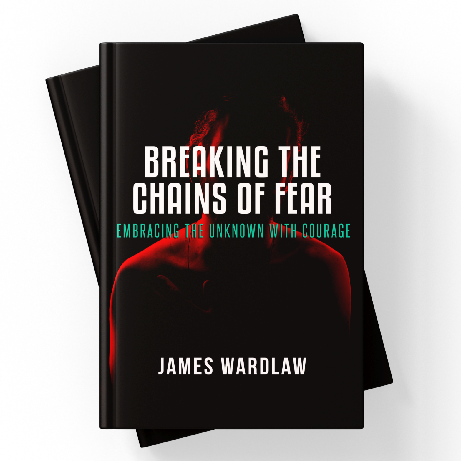 BREAKING THE CHAINS OF FEAR | BY JAMES WARDLAW