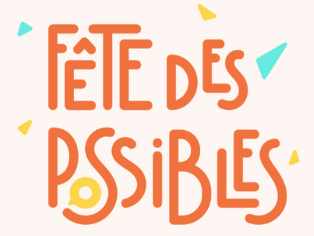 Participez à la fête des possibles !