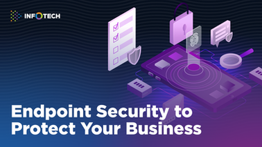 Endpoint Security to Protect Your Business