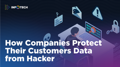 How Companies Protect Their Customers Data from Hacker