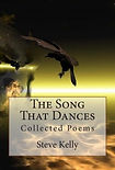 Cover Art for The Song that Dances poetry by Steve Kelly aka kellyocs
