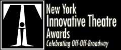 Nomination for Best Featured Actor for the New York Innovative Theatre Awards