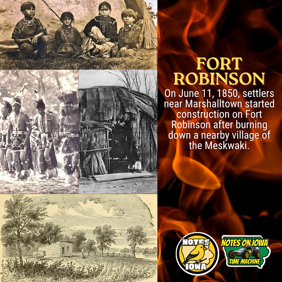 Fort Robinson: Iowa Time Machine June 11, 1850