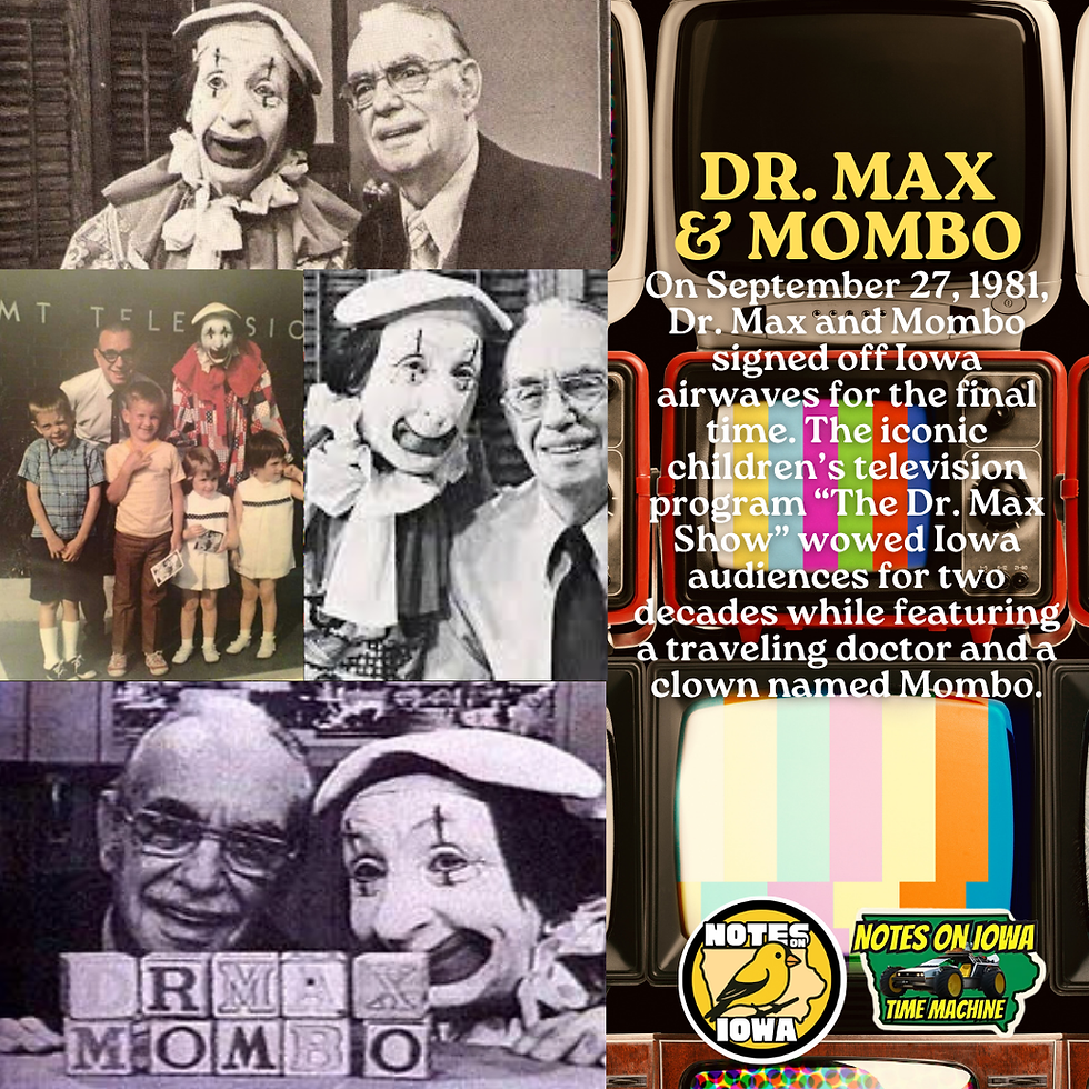 Dr. Max and Mombo: Iowa Time Machine September 27, 1981