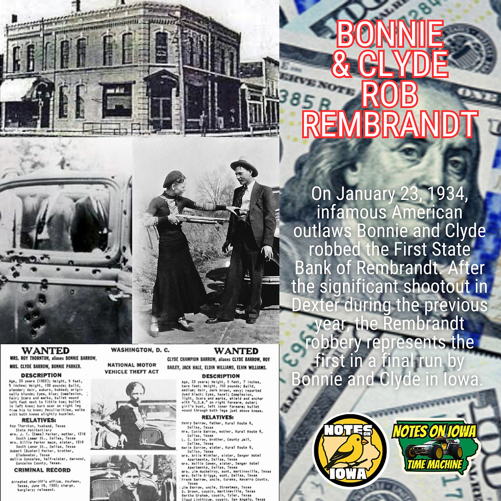 Bonnie & Clyde Rob Rembrandt: Iowa Time Machine January 23, 1934