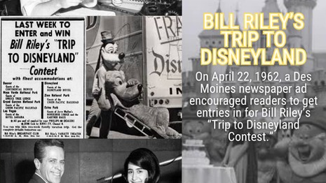 Bill Riley's Trip to Disneyland Contest: Iowa Time Machine April 22, 1962