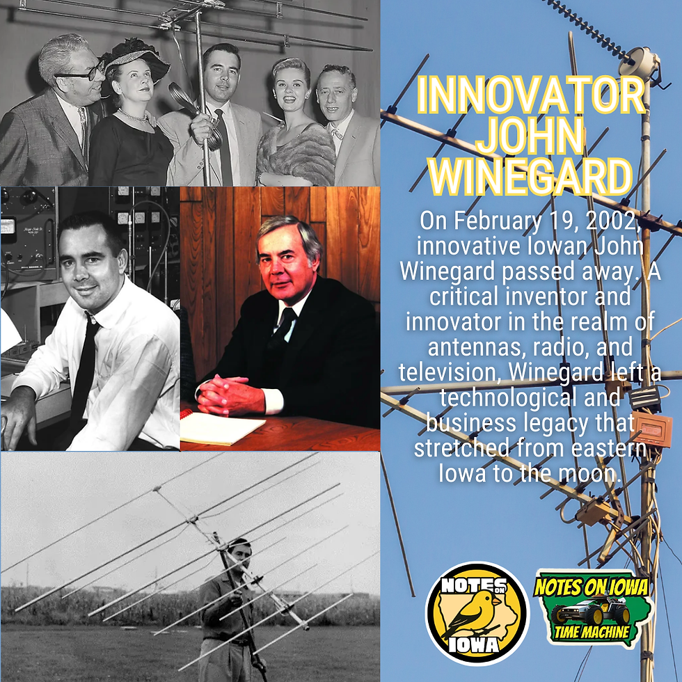 Innovator John Winegard: Iowa Time Machine February 19, 2002