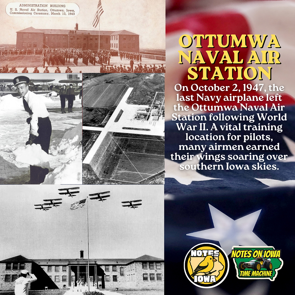 Ottumwa Naval Air Station: Iowa Time Machine October 2, 1947