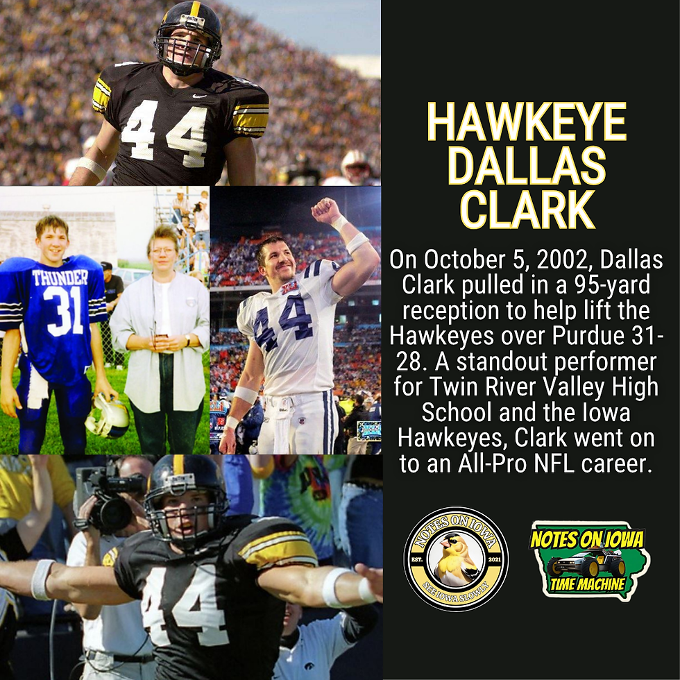 Dallas Clark: Iowa Time Machine October 5, 2002