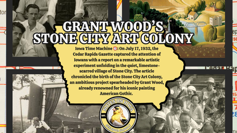 Grant Wood's Stone City: Iowa Time Machine July 17, 1932