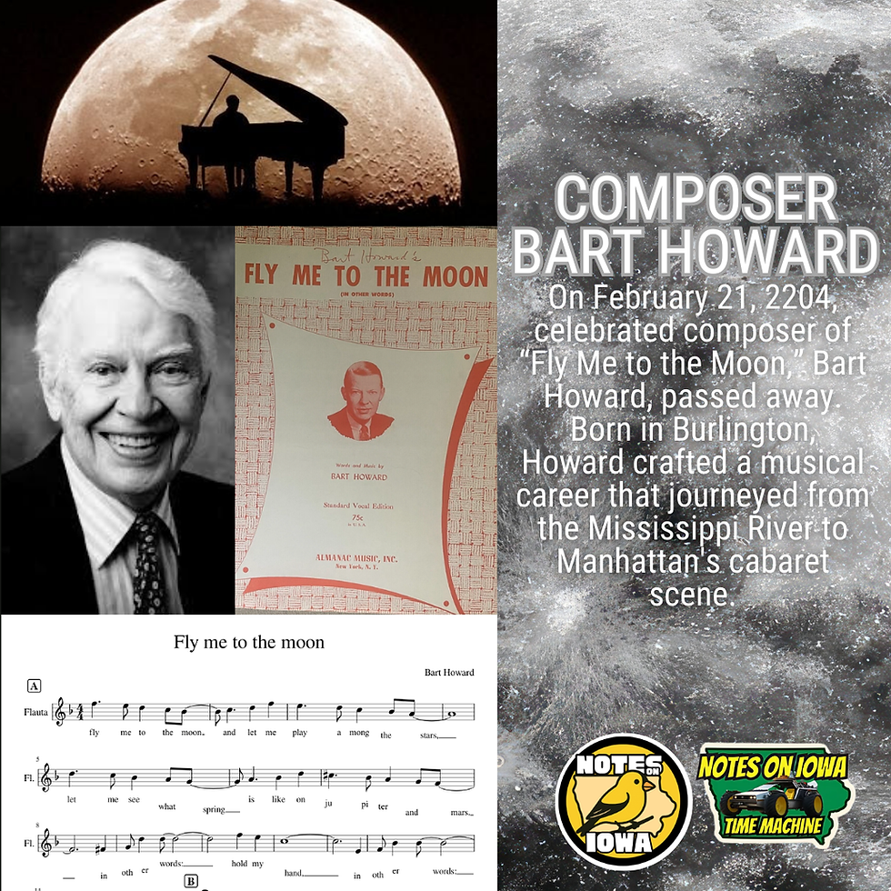 Composer Bart Howard: Iowa Time Machine February 21, 2004