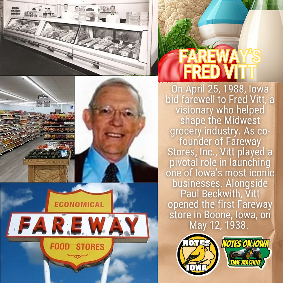 Fareway's Fred Vitt: Iowa Time Machine April 25, 1988