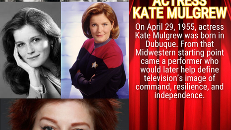 Actress Kate Mulgrew: Iowa Time Machine April 29, 1955