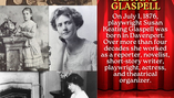 Playwright Susan Keating Glaspell: Iowa Time Machine July 1, 1876