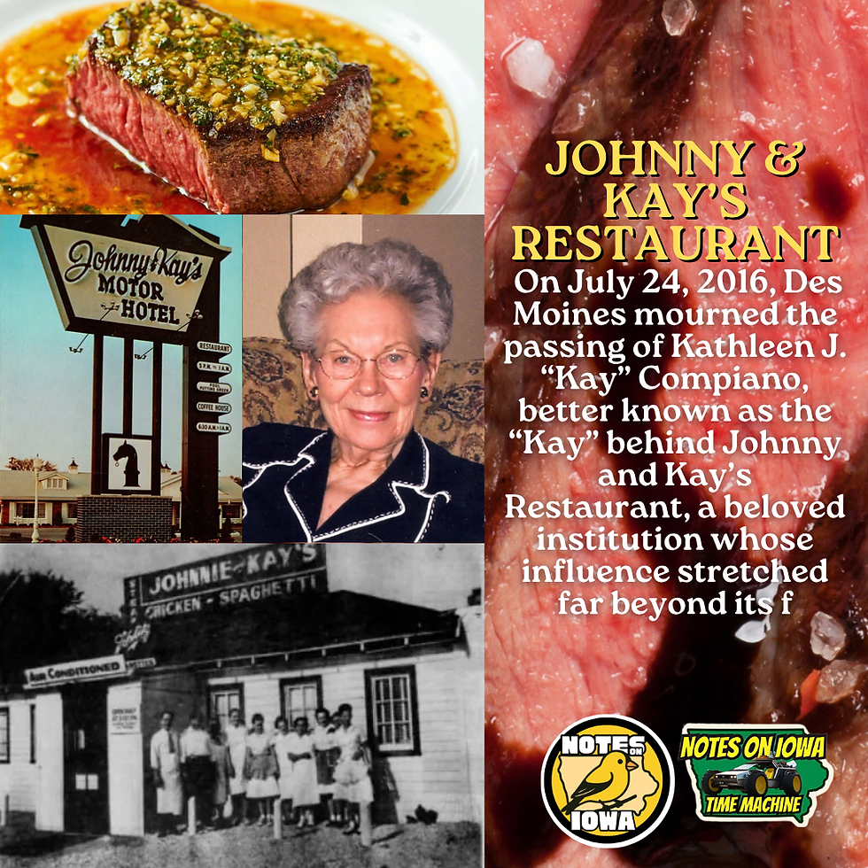 Johnny & Kay's: Iowa Time Machine July 24, 2016