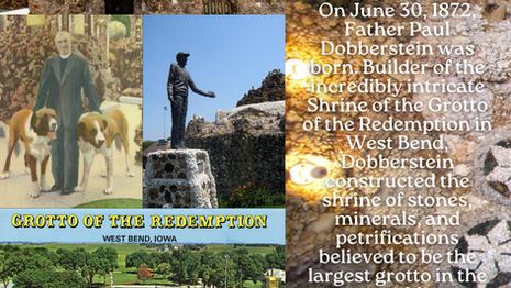 Shrine of the Grotto of the Redemption: Iowa Time Machine June 30, 1872