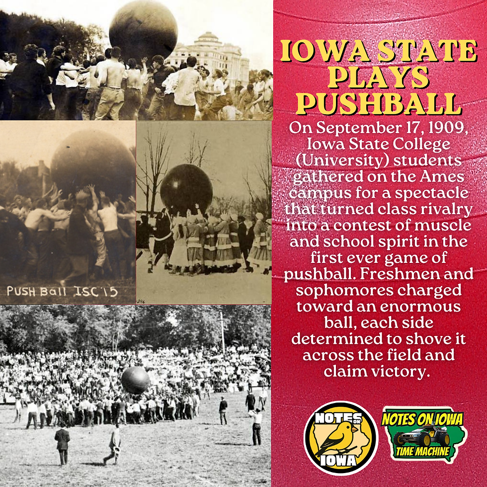 Pushball in Ames: Iowa Time Machine September 17, 1909