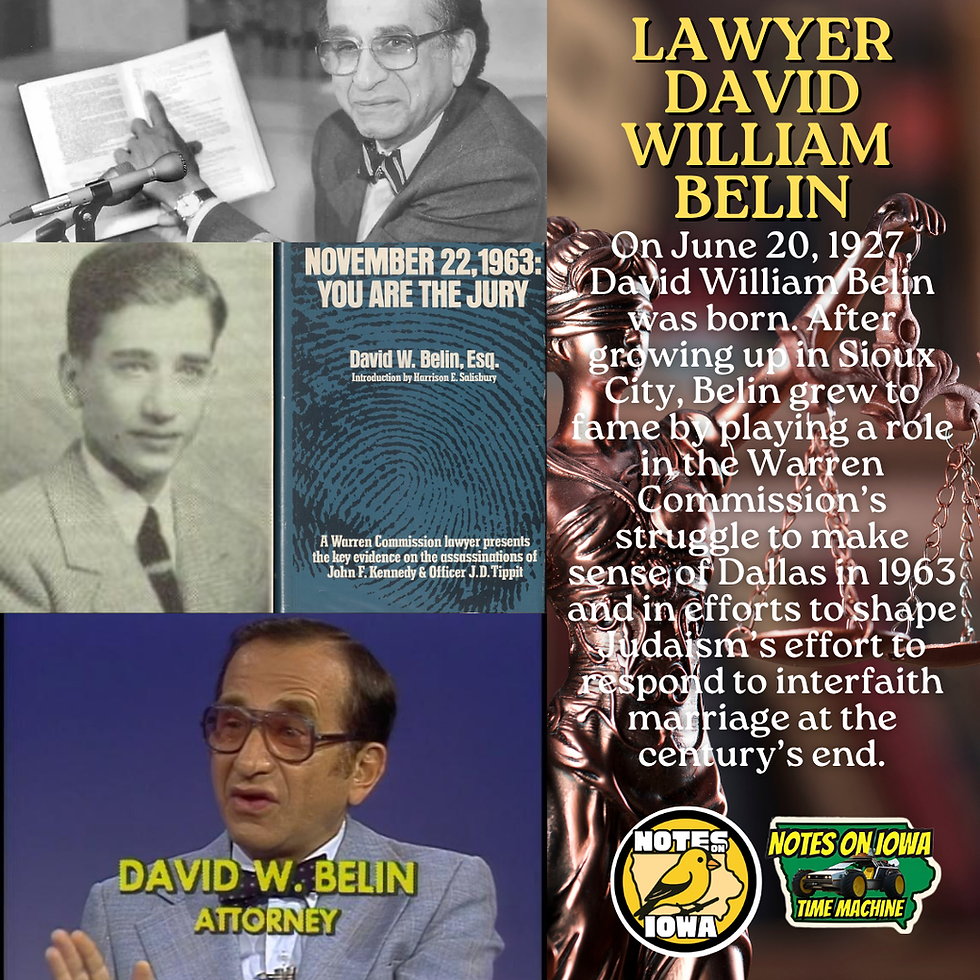 David William Belin: Iowa Time Machine June 20, 1927
