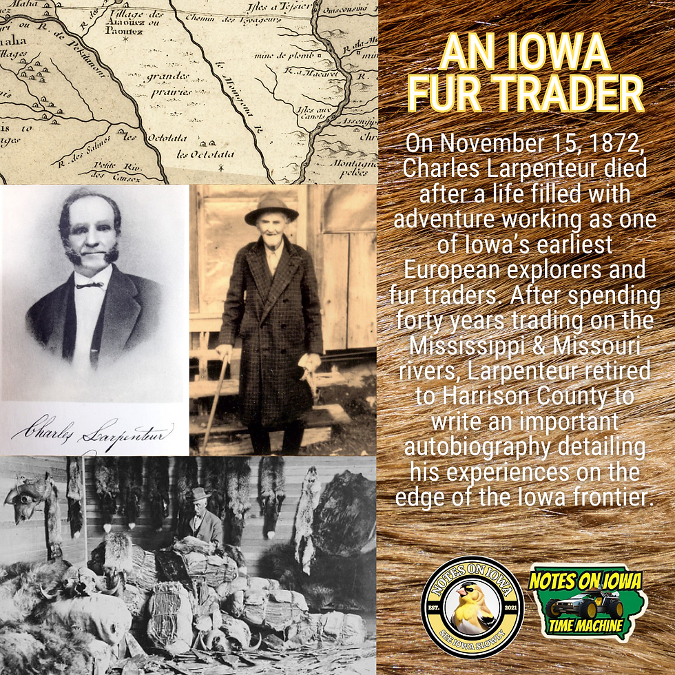 Charles Larpenteur: Iowa Time Machine November 15, 1872