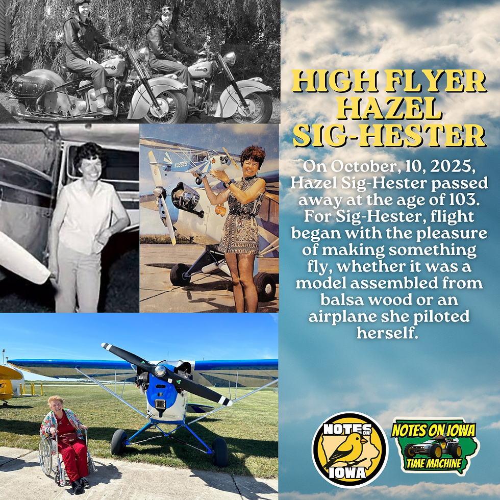 High Flier Hazel Sig-Hester: Iowa Time Machine October 10, 2025